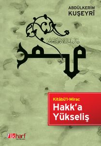 Kitâbü’l Mirac - Hakk’a Yükseliş                                                                                                                                                                                                                               