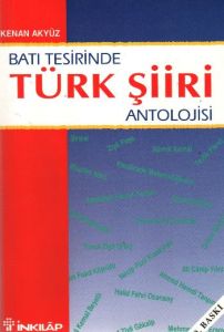 Batı Tesirinde Türk Şiir Antolojisi                                                                                                                                                                                                                            