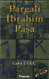 Pargalı İbrahim Paşa Kanuni’nin Düşü, Hürrem’in Ka                                                                                                                                                                                                             
