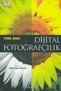 Dijital Fotoğrafçılık                                                                                                                                                                                                                                          