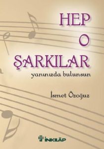 Hep O Şarkılar                                                                                                                                                                                                                                                 