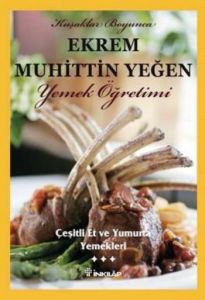 Çeşitli Et ve Yumurta Yemekleri                                                                                                                                                                                                                                