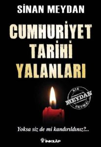 Cumhuriyet Tarihi Yalanları                                                                                                                                                                                                                                    