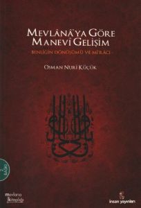 Mevlana’ya Göre Manevi Gelişim                                                                                                                                                                                                                                 