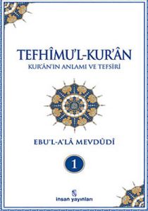 Tefhimu’l-Kur’an Kur’an’ın Anlamı ve Tefsiri (Küçü                                                                                                                                                                                                             