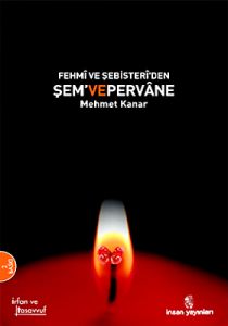 Fehmi ve Şebisteri’den Şem ve Pervane                                                                                                                                                                                                                          