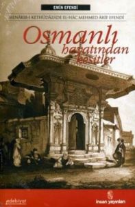 Osmanlı Hayatından Kesitler                                                                                                                                                                                                                                    