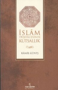 İslam Düşüncesinde Kutsallık                                                                                                                                                                                                                                   