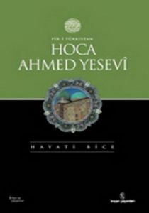 Pir-i Türkistan Hoca Ahmed Yesevi                                                                                                                                                                                                                              