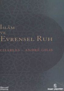 İslam ve Evrensel Ruh                                                                                                                                                                                                                                          