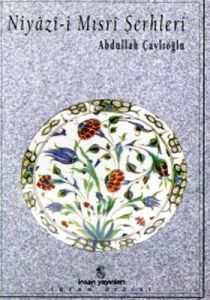 Niyazi-i Mısri Şerhleri                                                                                                                                                                                                                                        