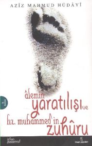 Alemin Yaratılışı ve Hz.Muhammed’in Zuhuru (Hulasa                                                                                                                                                                                                             
