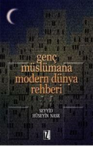 Genç Müslümana Modern Dünya Rehberi                                                                                                                                                                                                                            