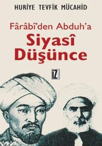 Farabi’den Abduh’a Siyasi Düşünce                                                                                                                                                                                                                              