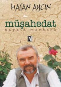 Müşahedat Hayata Merhaba                                                                                                                                                                                                                                       