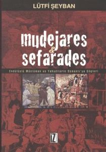 Mudejares ve Sefarades / Endülüslü Müslüman ve Yah                                                                                                                                                                                                             