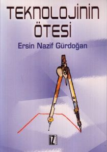 Teknolojinin Ötesi                                                                                                                                                                                                                                             