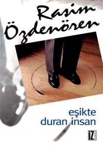 Eşikte Duran İnsan                                                                                                                                                                                                                                             