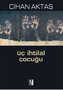 Üç İhtilal Çocuğu                                                                                                                                                                                                                                              