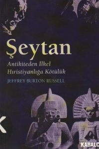 Şeytan Antikiteden İlkel Hıristiyanlığa Kötülük                                                                                                                                                                                                                
