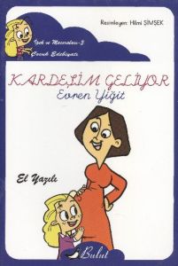 İpek’in Maceraları 3 - Kardeşim Geliyor (Elyazılı)                                                                                                                                                                                                             