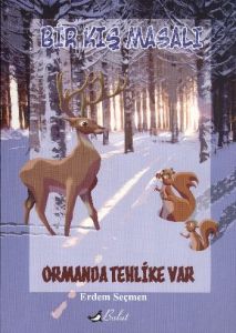 Ormanda Tehlike Var - Bir Kış Masalı                                                                                                                                                                                                                           