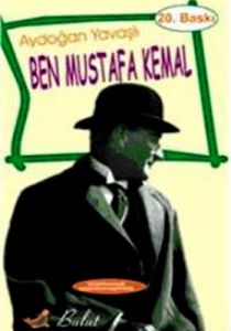 Ben Mustafa Kemal                                                                                                                                                                                                                                              