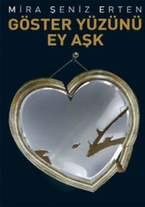 Göster Yüzünü Ey Aşk                                                                                                                                                                                                                                           