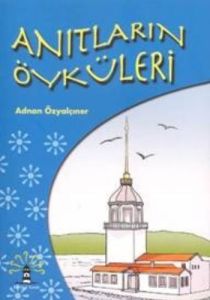 Anıtların Öyküleri                                                                                                                                                                                                                                             