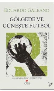 Gölgede ve Güneşte Futbol                                                                                                                                                                                                                                      