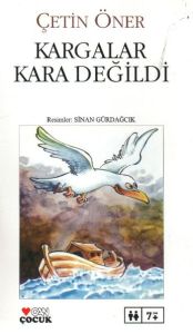 Kargalar Kara Değildi                                                                                                                                                                                                                                          