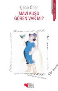 Mavi Kuşu Gören Var mı?                                                                                                                                                                                                                                        