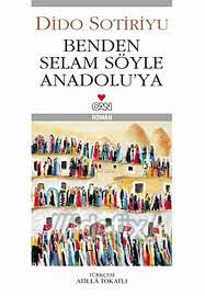 Benden Selam Söyle Anadolu’ya                                                                                                                                                                                                                                  
