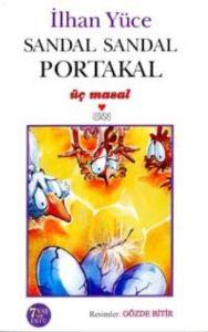 Sandal Sandal Portakal Üç Masal                                                                                                                                                                                                                                