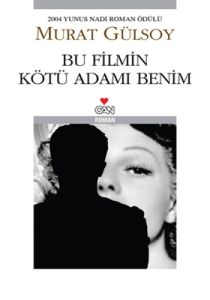 Bu Filmin Kötü Adamı Benim                                                                                                                                                                                                                                     