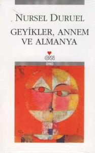 Geyikler Annem ve Almanya                                                                                                                                                                                                                                      
