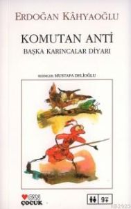 Komutan Anti Başka Karıncalar Diyarı                                                                                                                                                                                                                           