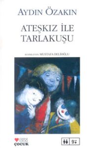 Ateşkız İle Tarlakuşu                                                                                                                                                                                                                                          