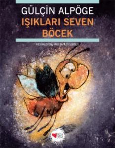 Işıkları Seven Böcek                                                                                                                                                                                                                                           