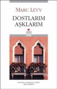 Dostlarım Aşklarım                                                                                                                                                                                                                                             