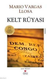 Kelt Rüyası                                                                                                                                                                                                                                                    