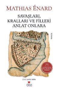 Savaşları, Kralları ve Filleri Anlat Onlara                                                                                                                                                                                                                    