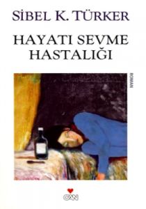 Hayatı Sevme Hastalığı                                                                                                                                                                                                                                         