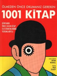 Ölmeden Önce Okumanız Gereken 1001 Kitap                                                                                                                                                                                                                       