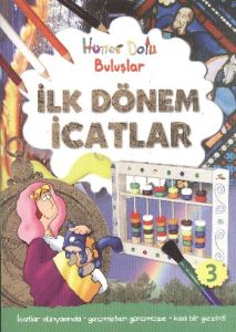 Hüner Dolu Buluşlar 3 İlk Dönem İcatlar                                                                                                                                                                                                                        