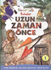 Hüner Dolu Buluşlar 1 Uzun Zaman Önce                                                                                                                                                                                                                          