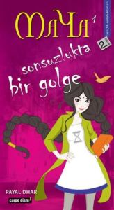 Maya - Sonsuzlukta Bir Gölge                                                                                                                                                                                                                                   