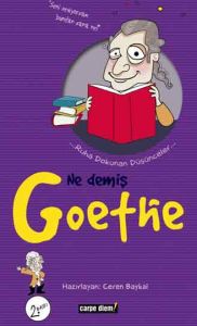 Ne Demiş Goethe                                                                                                                                                                                                                                                