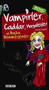 Vampirler, Cadılar, Hayaletler Ve Başka Bilinmeyen                                                                                                                                                                                                             