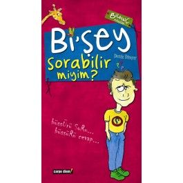 Bi’şey Sorabilir miyim ?                                                                                                                                                                                                                                       